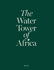 The Water Tower of Africa